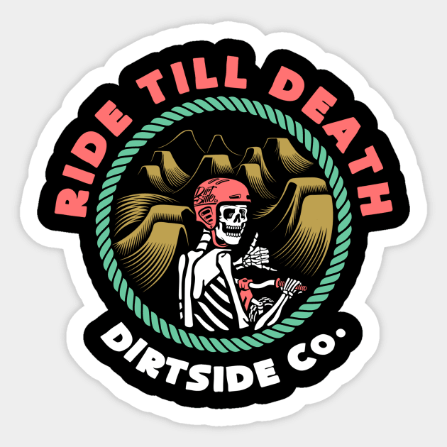 Ride Till Death Sticker by mtbgraphixstudio